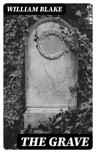 William Blake: The Grave