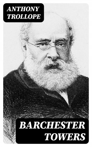 Anthony Trollope: Barchester Towers