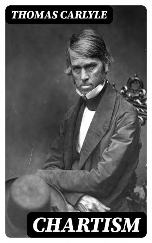 Thomas Carlyle: Chartism