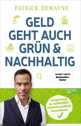 Patrick Dewayne: Geld geht auch grün & nachhaltig