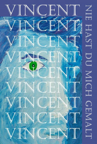 Askson Vargard: Vincent, nie hast du mich gemalt