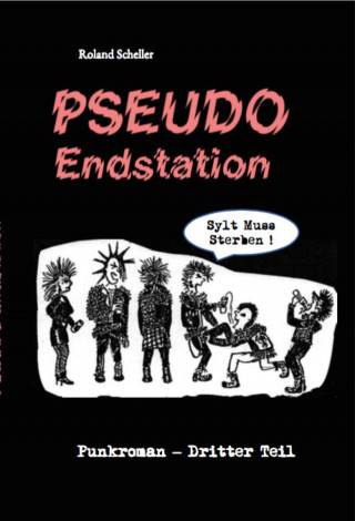 Roland Scheller: PSEUDO Endstation