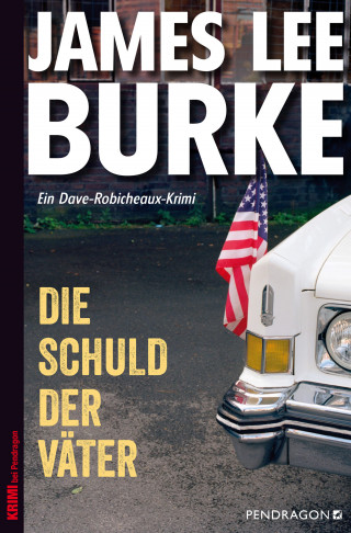 James Lee Burke: Die Schuld der Väter