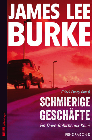 James Lee Burke: Schmierige Geschäfte