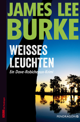 James Lee Burke: Weißes Leuchten