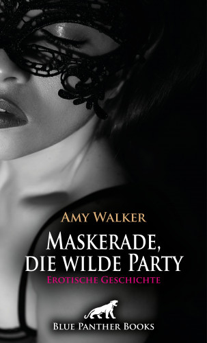 Amy Walker: Maskerade, die wilde Party | Erotische Geschichte