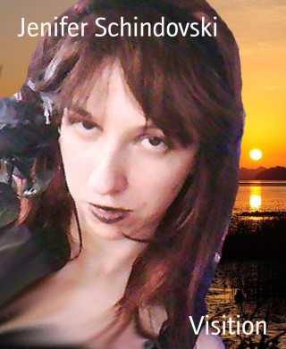 Jenifer Schindovski: Visition
