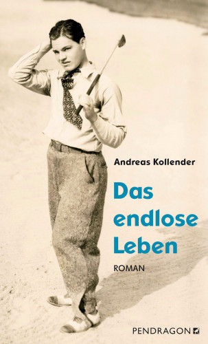 Andreas Kollender: Das endlose Leben