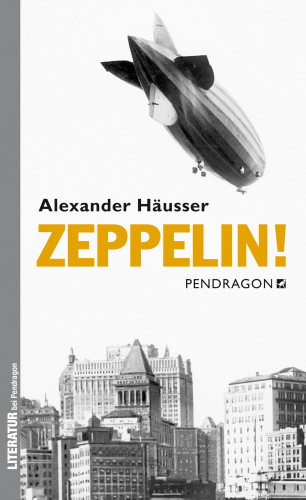 Alexander Häusser: Zeppelin!