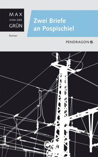 Max von der Grün: Zwei Briefe an Pospischiel