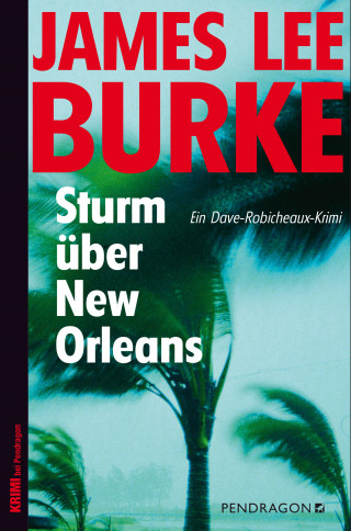 James Lee Burke: Sturm über New Orleans