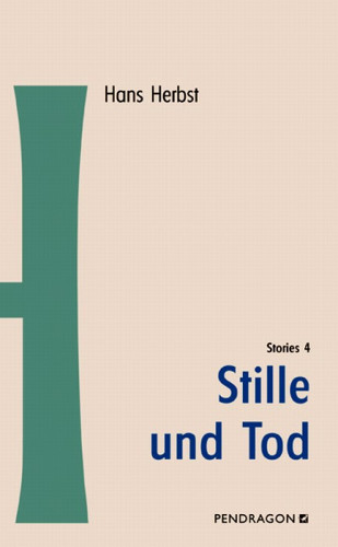 Hans Herbst: Stille und Tod