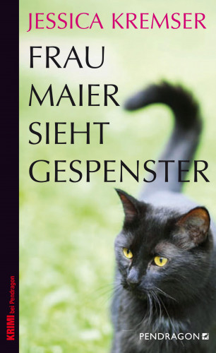 Jessica Kremser: Frau Maier sieht Gespenster