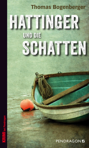 Thomas Bogenberger: Hattinger und die Schatten