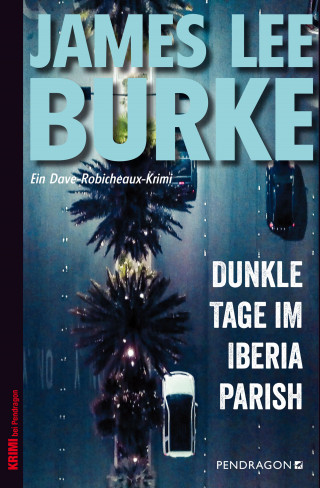 James Lee Burke: Dunkle Tage im Iberia Parish