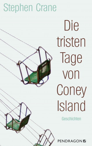 Stephen Crane: Die tristen Tage von Coney Island