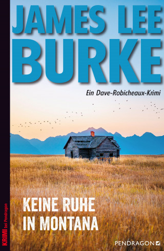 James Lee Burke: Keine Ruhe in Montana