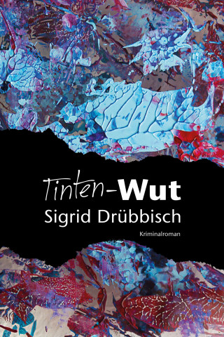 Sigrid Drübbisch: Tinten-Wut