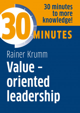 Rainer Krumm: 30 Minutes Value-oriented leadership