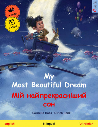 Cornelia Haas: My Most Beautiful Dream – Мій найпрекрасніший сон (English – Ukrainian)