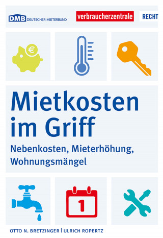 Otto N. Bretzinger, Ulrich Ropertz: Mietkosten im Griff