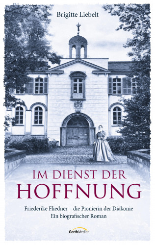 Brigitte Liebelt: Im Dienst der Hoffnung