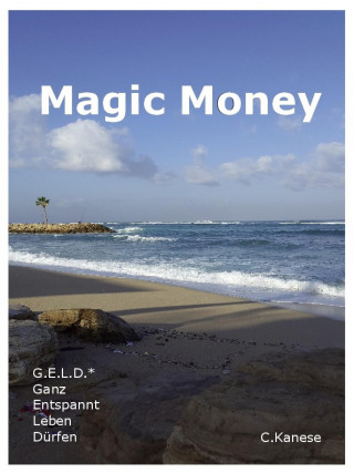 Christina Kanese: Magic Money