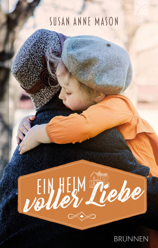 Susan Anne Mason: Ein Heim voller Liebe