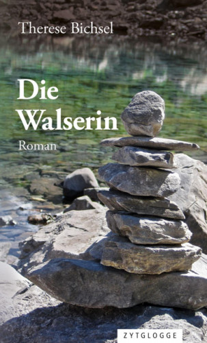 Therese Bichsel: Die Walserin