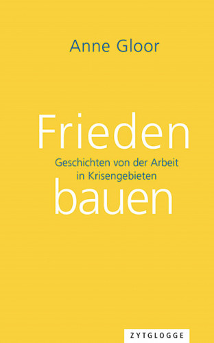 Anne Gloor: Frieden bauen