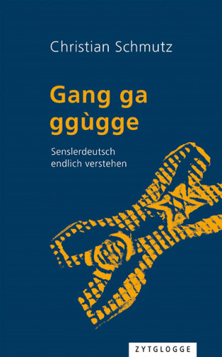 Christian Schmutz: Gang ga ggùgge