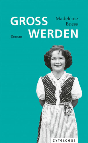 Madeleine Buess: Gross werden