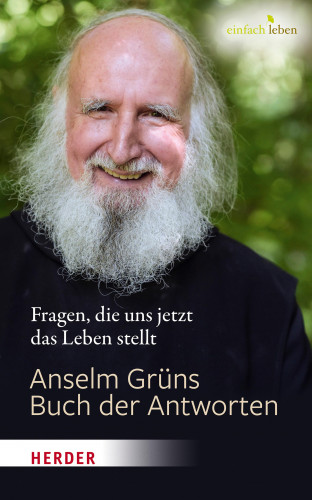 Anselm Grün: Anselm Grüns Buch der Antworten