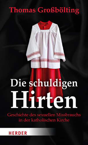Thomas Großbölting: Die schuldigen Hirten
