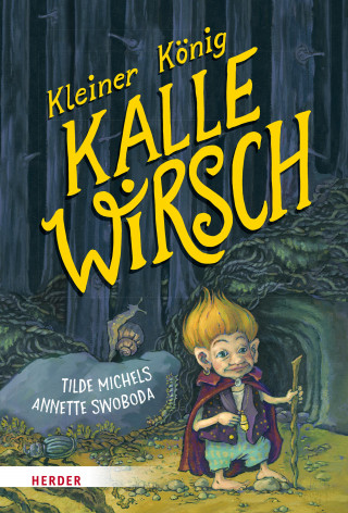 Tilde Michels: Kleiner König Kalle Wirsch