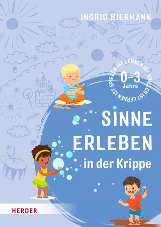 Ingrid Biermann: Sinne erleben in der Krippe