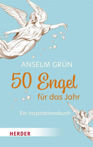 Anselm Grün: 50 Engel für das Jahr