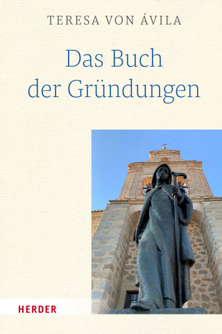 Teresa von Ávila: Das Buch der Gründungen