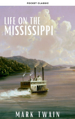 Mark Twain, Pocket Classic: Life On The Mississippi