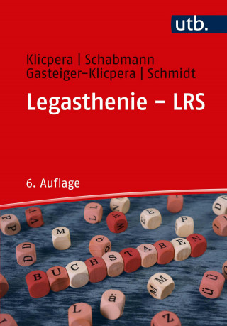 Christian Klicpera, Alfred Schabmann, Barbara Gasteiger-Klicpera, Barbara Schmidt: Legasthenie - LRS