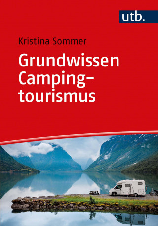 Kristina Sommer: Grundwissen Campingtourismus