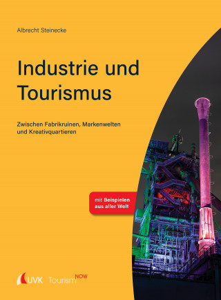 Albrecht Steinecke: Tourism NOW: Industrie und Tourismus