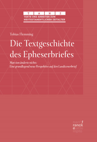 Tobias Flemming: Die Textgeschichte des Epheserbriefes