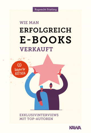 Wilhelm Ruprecht Frieling: Wie man erfolgreich E-Books verkauft
