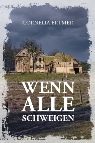 Cornelia Ertmer: Wenn alle schweigen