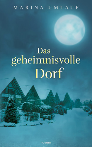 Marina Umlauf: Das geheimnisvolle Dorf