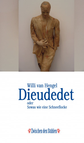 Willi van Hengel: DIEUDEDET