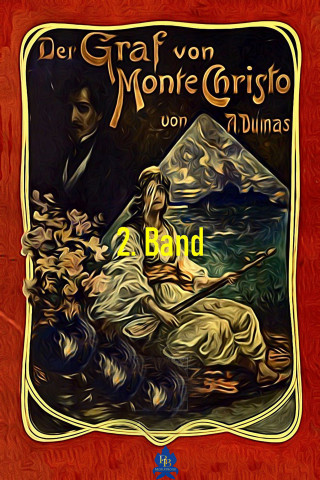 Alexandre Dumas: Der Graf von Monte Christo, 2. Band