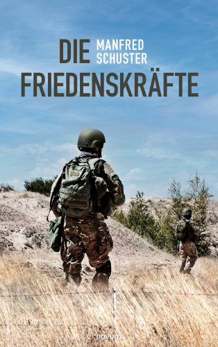 Manfred Schuster: Die Friedenskräfte