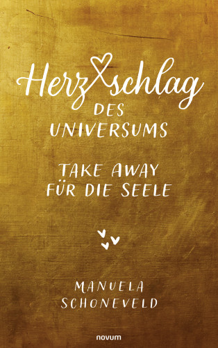 Manuela Schoneveld: Herzschlag des Universums – Take Away für die Seele